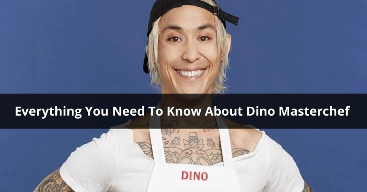 Where Is Dino From Masterchef Now? Age, Girlfriend, Cookbook, Net Worth